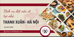 Dịch Vụ đặt Nấu Cỗ Tại Nhà Thanh Xuân